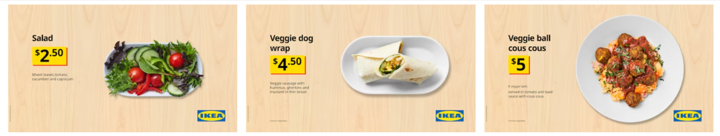 IKEA vegan specials - veggie ball cous cous $5,  hot dog wrap $4.50, veggie balls $8