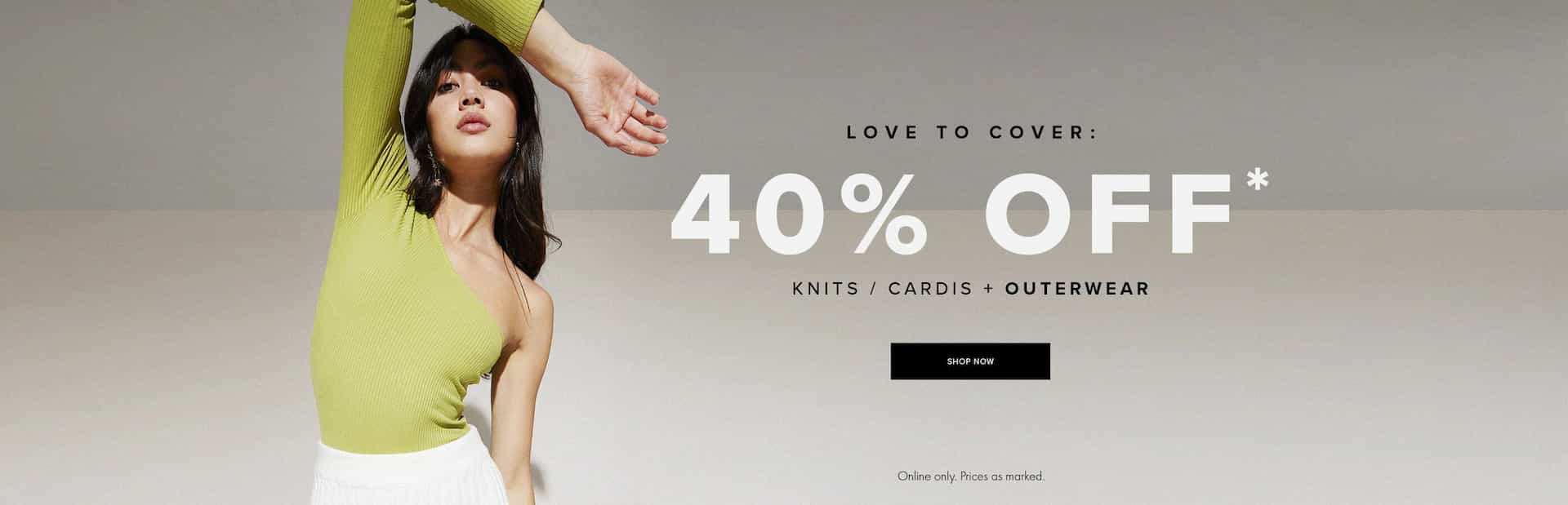 40% OFF on knits, cardis & outerwear