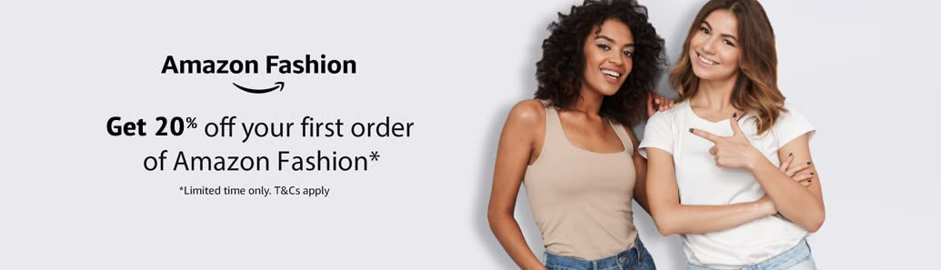 Amazon 20% OFF on your first order on fashion apparel & accessories with promo code