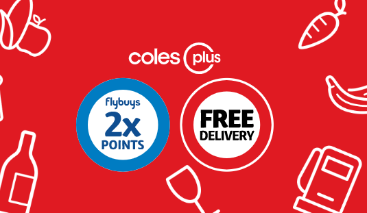 Get 2X Flybuys points + FREE Delivery when you join Coles Plus[FREE Sign Up]