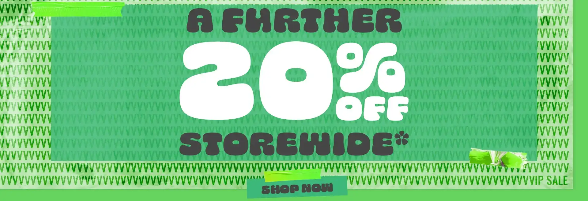 Take a further 20% OFF sitewide