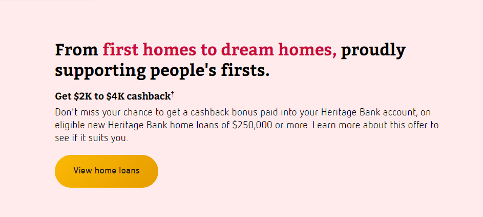 Get from $2K to $4K cashback on eligible new home loans at Heritage Bank