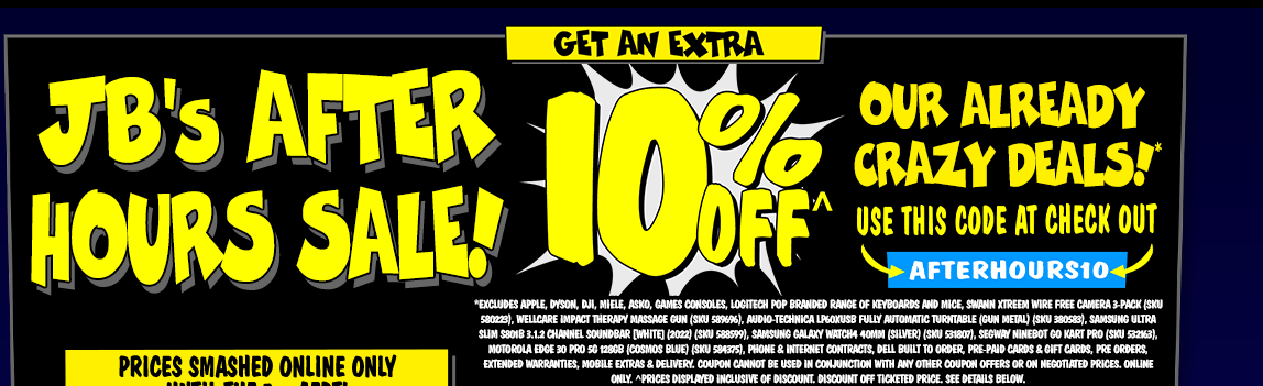 JB Hi-Fi After Hours Sale - extra 10% OFF on your order with coupon at JB Hi-fi (exclusions apply)