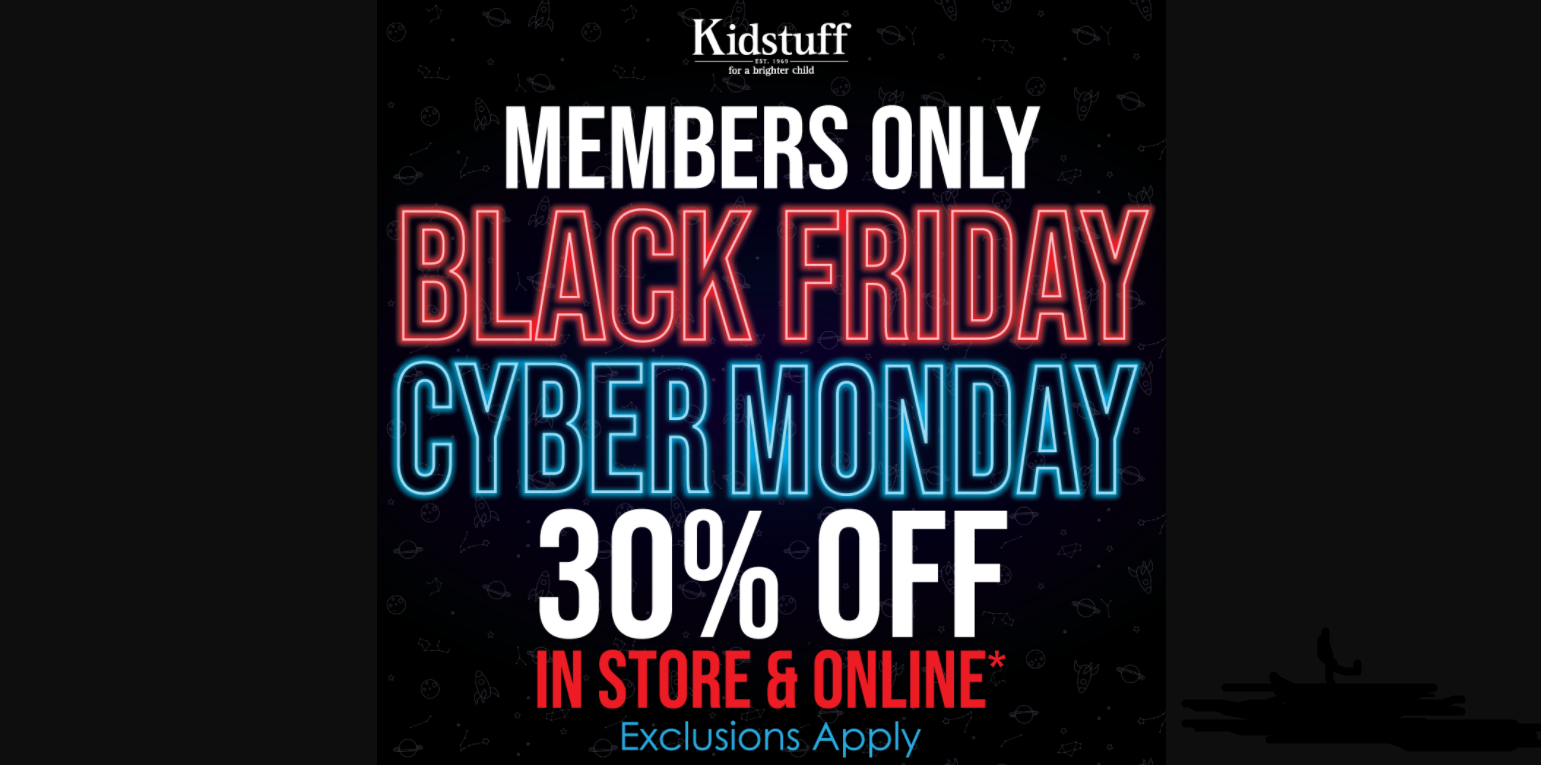 Kidstuff Black Friday & Cyber Monday sale 30% OFF storewide(members only)