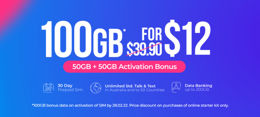Save up to 73% OFF on 30 Day SIM packs 100 GB plan now $12(was $39.90), 8 GB plan now $4(was $14.90)