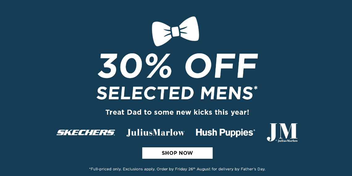 30% OFF on selected men's Skechers, Julius Marlow, Hush Puppies, & more