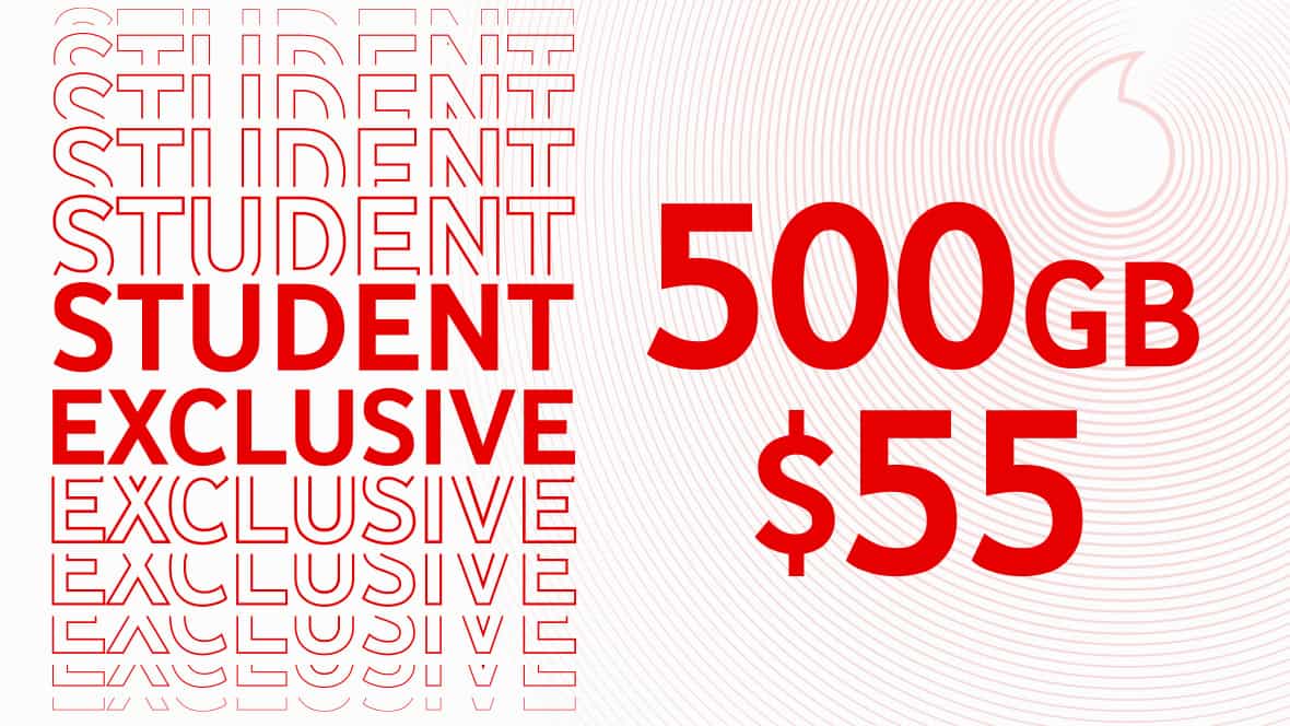 Vodafone Students exclusive - 120GB for $45/mth, 250GB for $50/mth, 500GB for $55/mth