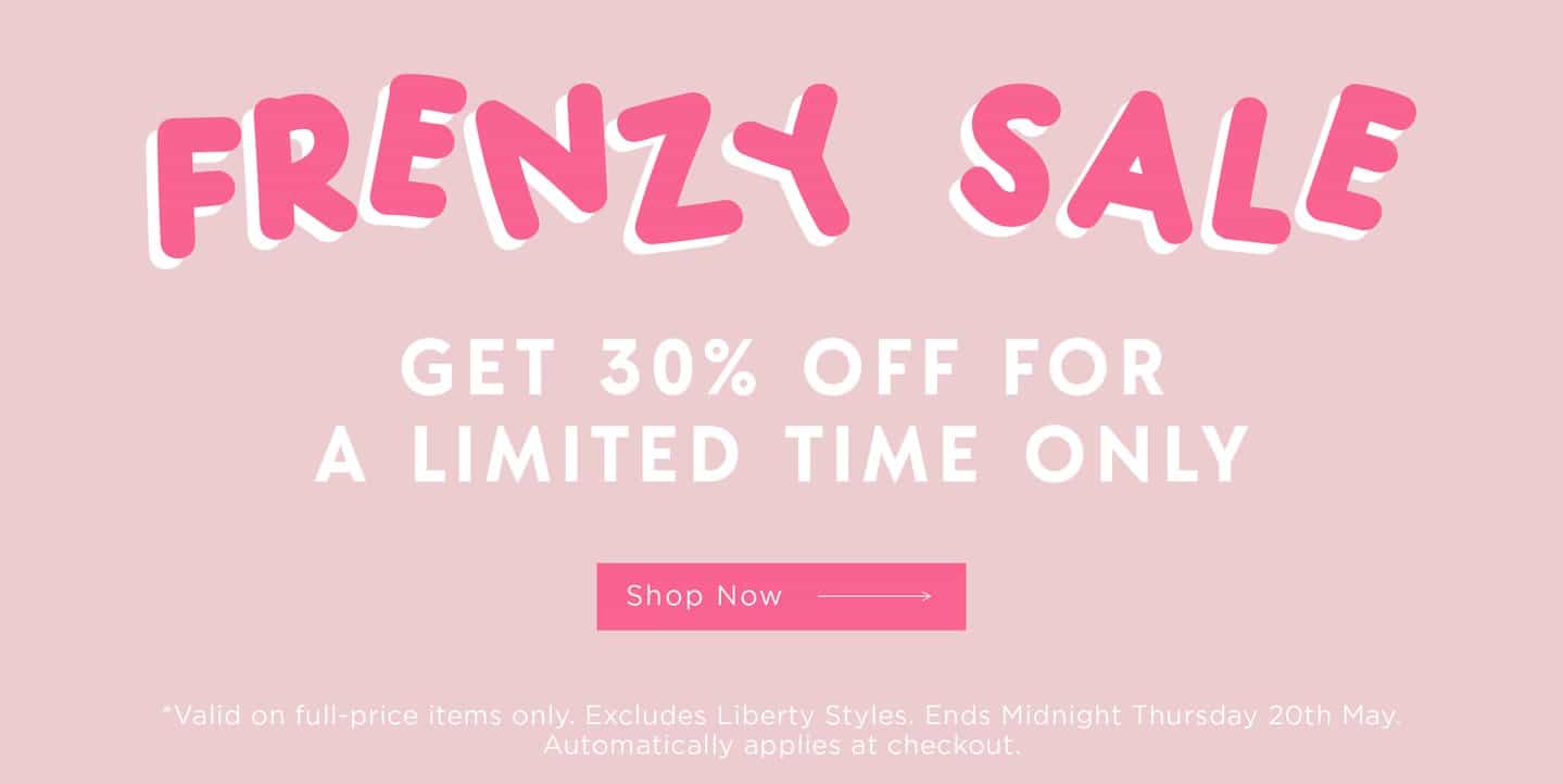 Frenzy sale - Save 30% OFF on full priced items