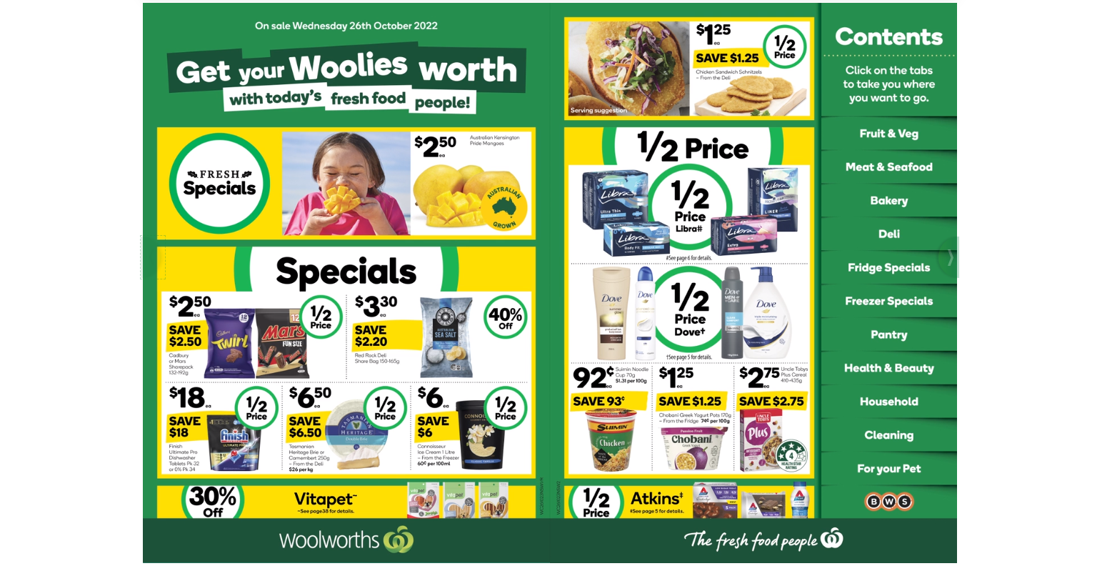 Woolworths Catalogue - 1/2 price on Dove, Libra, Atkins, Cheezels, 30% OFF Vitapet [from 26th Oct]