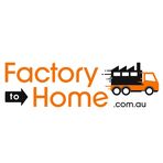 Factory To Home Australia Coupons & Offers