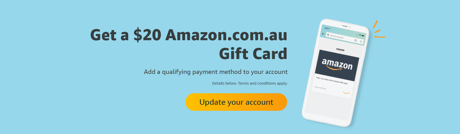 Get a $20 Amazon.com.au Gift Card when you add a payment method