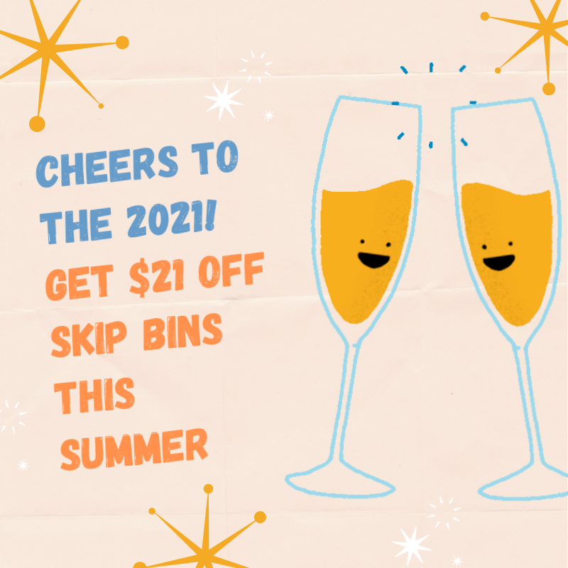 Save $21 on Each and Every Skip Bin This Summer of 2021!