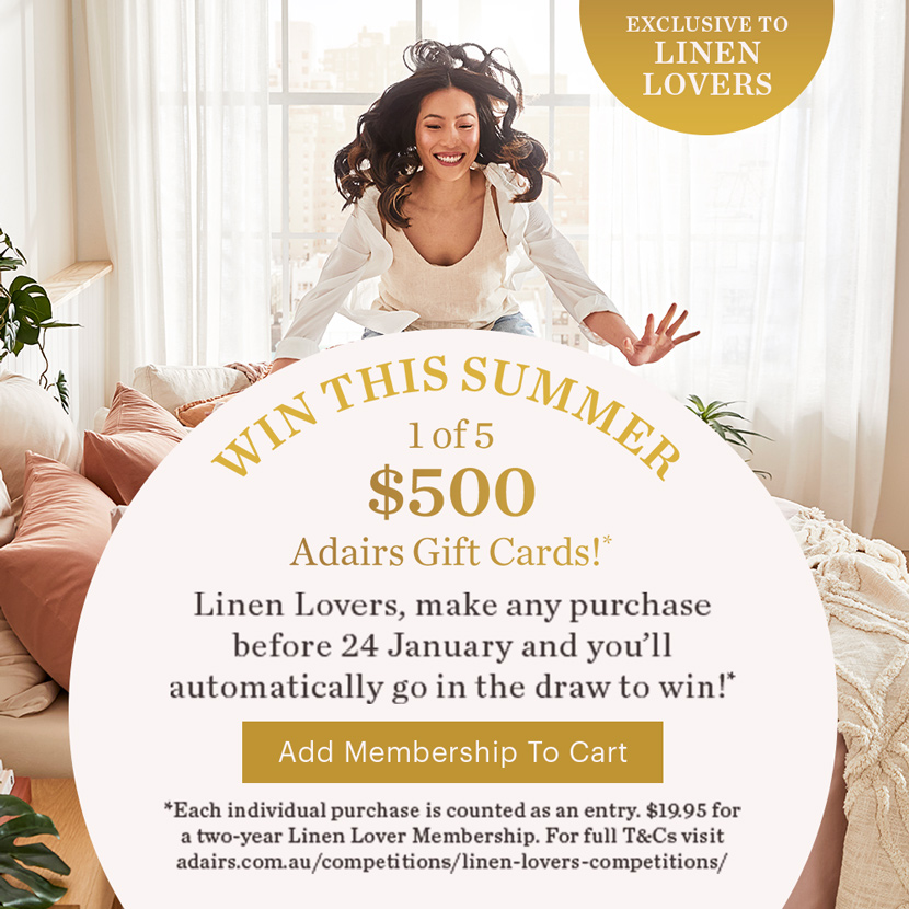 Win 1 of 5 $500 Adairs Gift cards on your purchase[Linen Lovers]