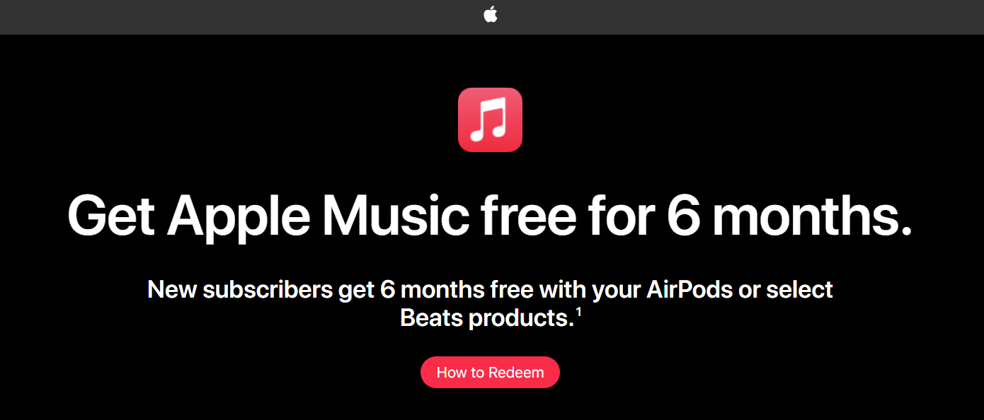 6 months free Apple Music with your AirPods or select Beats products