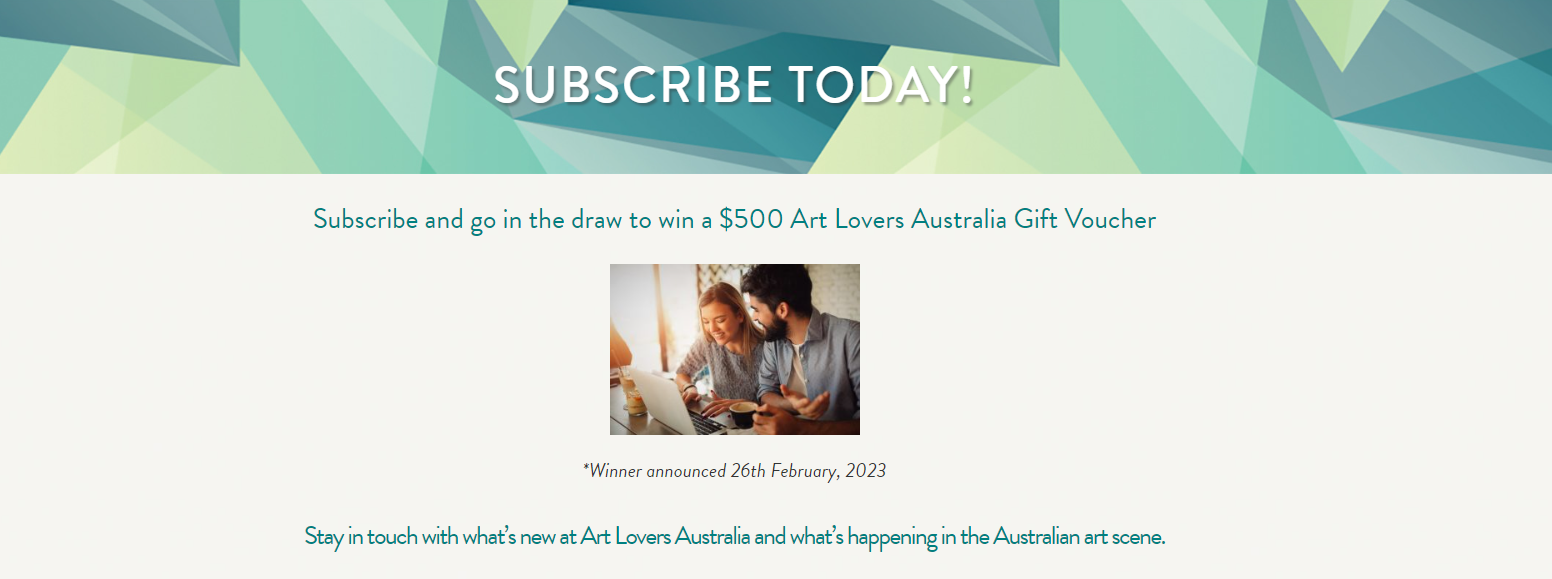 Win a $500 Art Lovers Australia Gift voucher when you subscribe