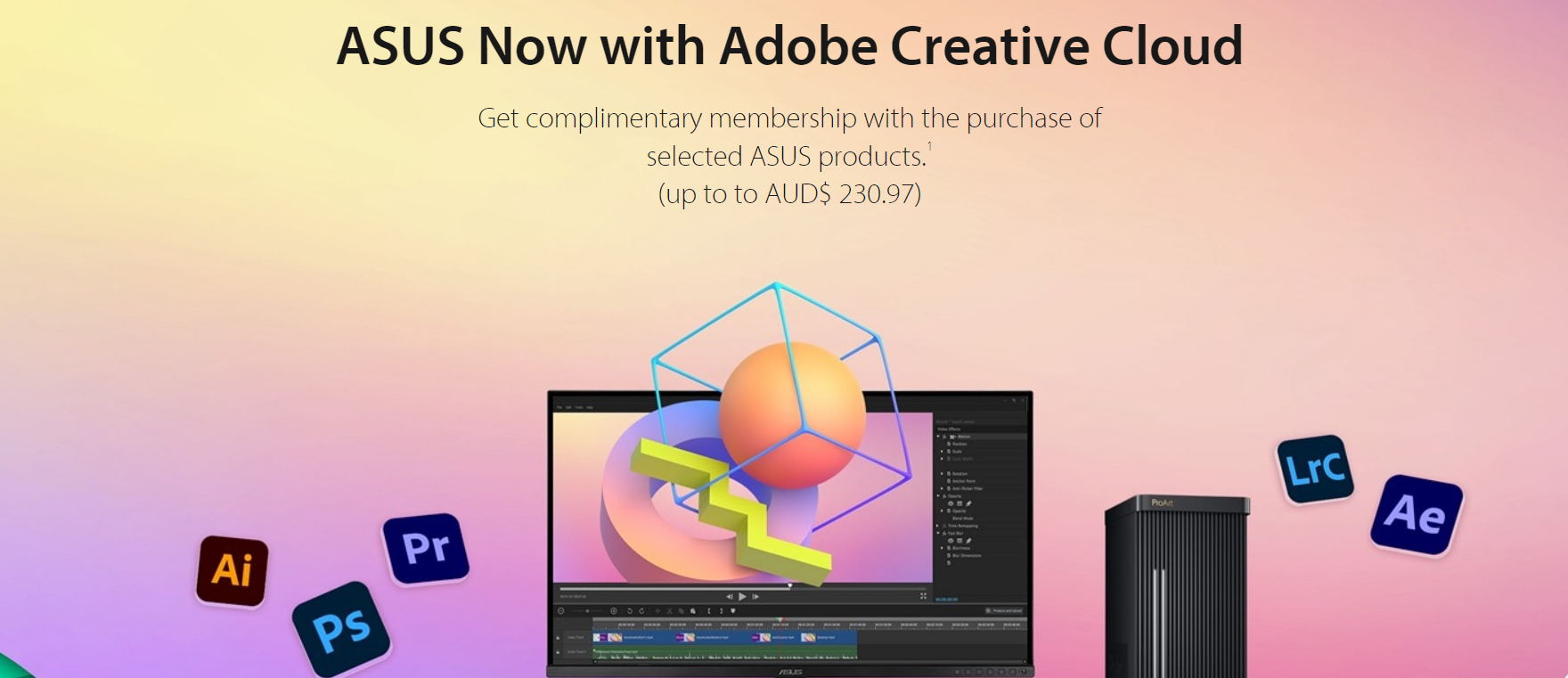 3 Years Warranty & 3 months FREE Adobe Creative Cloud(worth Up to $231) with selected ASUS products