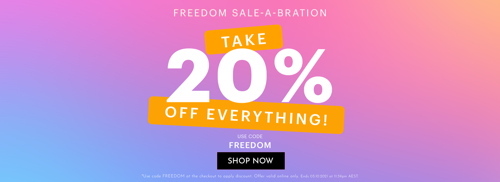 Freedom sale 20% OFF storewide