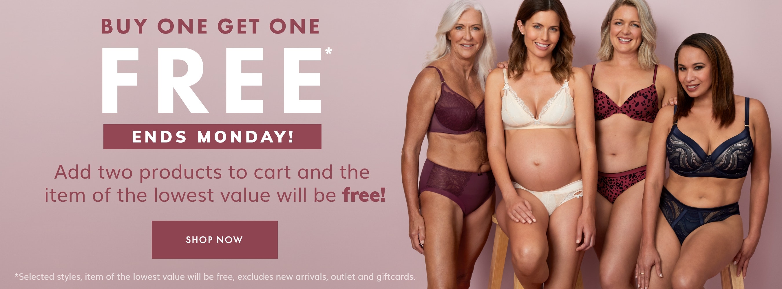 Buy one Get one FREE on bras, briefs, & sleepwear
