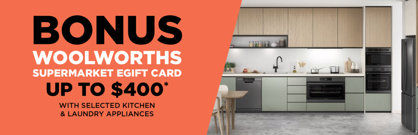 Bonus Woolworths eGift card up to $400 with selected kitchen & laundry appliances