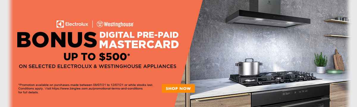 Up to $500 Digital Pre-paid Mastercard with Electrolux & Westinghouse appliances