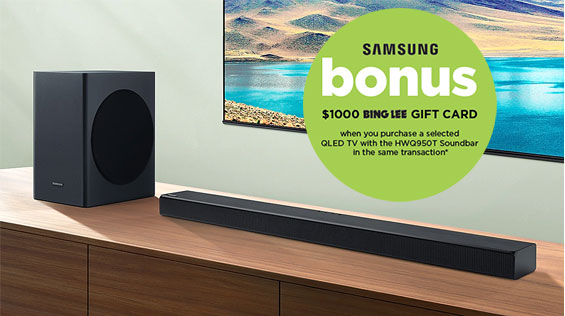 Receive a to $1000 Bing Lee Bonus Gift Card when you purchase a selected Samsung TV with Soundbar