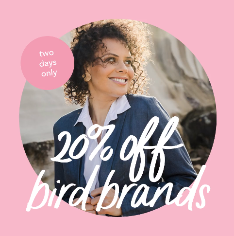 Birdsnest 2-Day sale - Extra 20% OFF all 10 exclusive bird brands with promo code