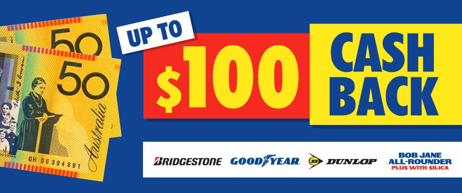 Get up to $100 cash back on Bridgestone, Dunlop & Good Year tyres