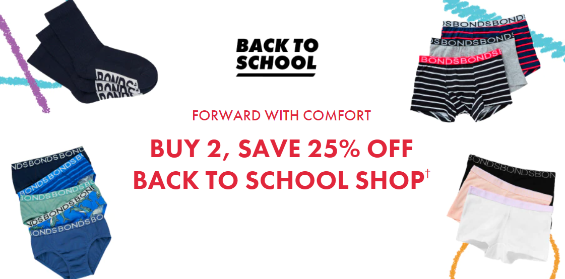 Bonds 25% OFF on Back to School styles when you buy 2 from clothing, socks, underwear