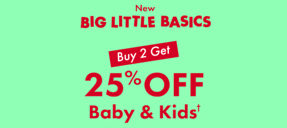 Buy 2 get 25% OFF on Baby & kids items @ Bonds