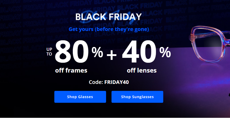Up to 80% OFF frames + 40% OFF on lenses, 15% OFF $99 on contacts with discount code