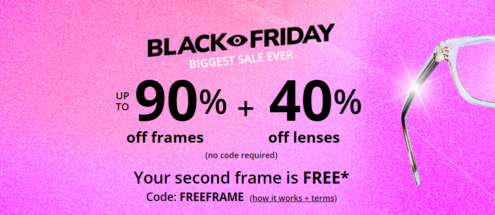 Clearly Black Friday - Up to 90% off frames including designer + 40% off lenses + a FREE 2nd frame