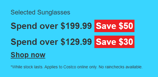 Costco - Spend & Save up to $50 OFF on selected sunglasses