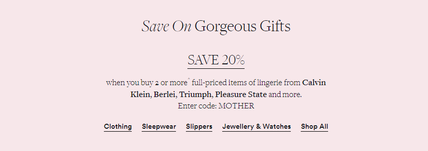 20% off when you buy 2 or more full-priced items of lingerie with this David Jones discount code