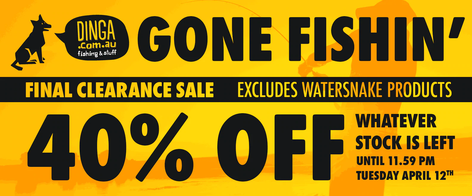 DINGA 40% OFF on Final clearance sale on fishing tackle, clothing, accessories & more