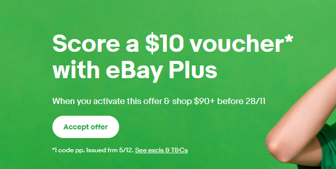 Score a $10 voucher when you activate this offer @ eBay[Plus members, min. spend $90]
