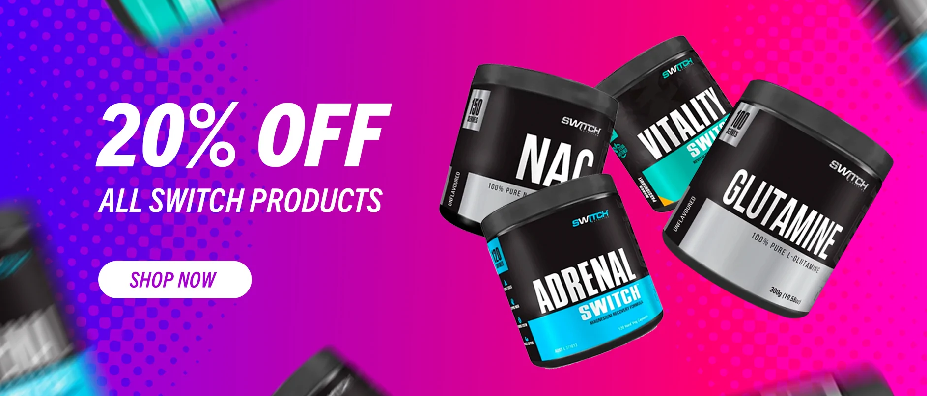 20% OFF on all Switch products at Fit Nutrition