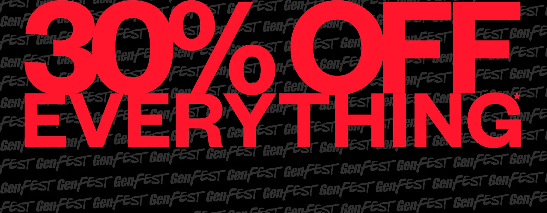 General Pants Cyber week 30% OFF everything including sale & full price styles