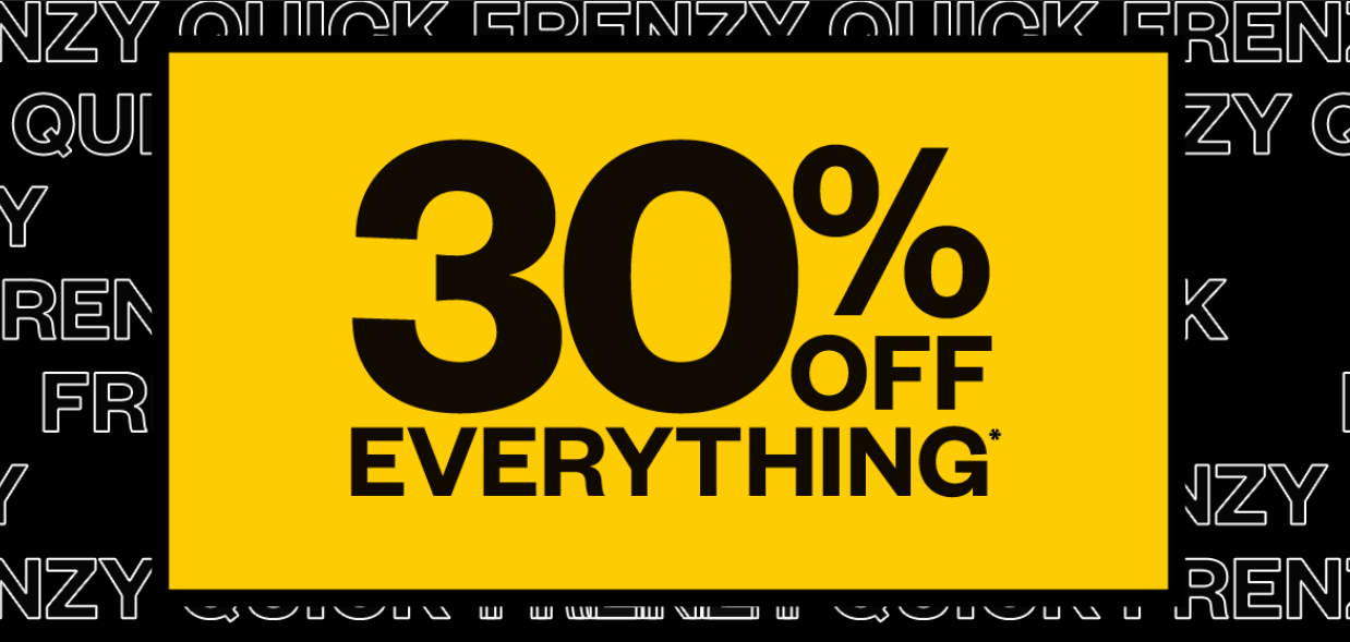 Click Frenzy - Save 30% OFF on everything