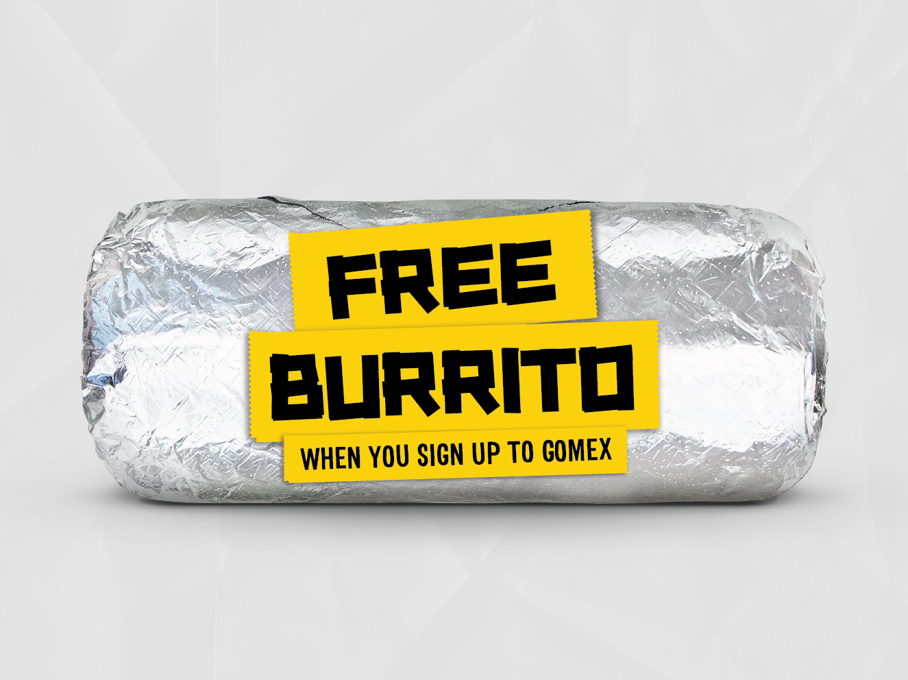 Score your FREE Burrito when you join Gomez