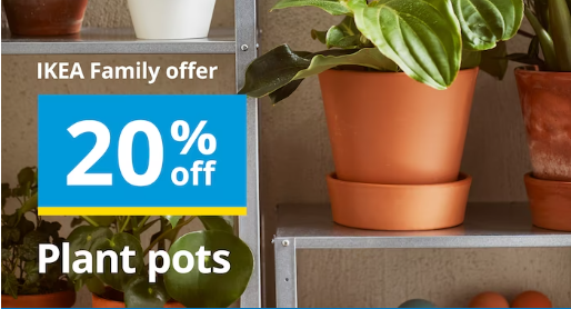 20% off plant pots ​for all IKEA Family ​members