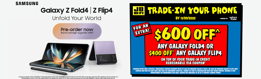 Get $600 OFF on any Galaxy Fold4 or $400 OFF any Galaxy Flip4 when you trade in your phone