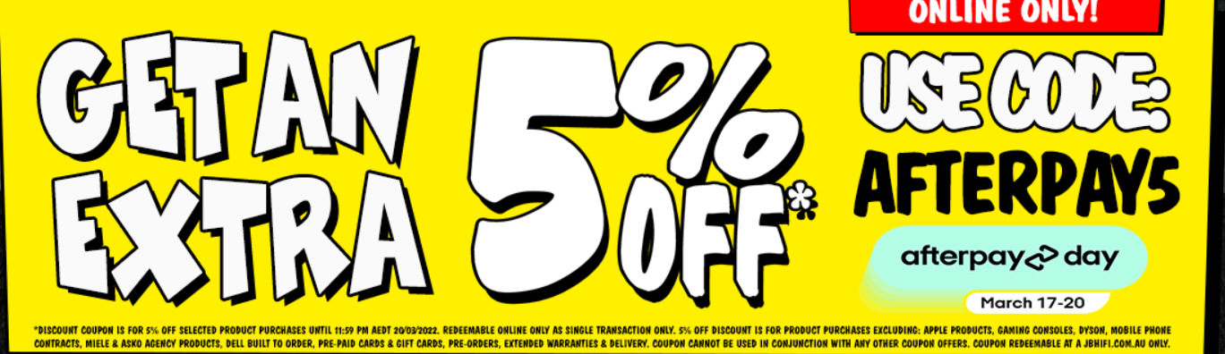 JB Hi-Fi Afterpay Day sale extra 5% OFF on selected purchases with coupon