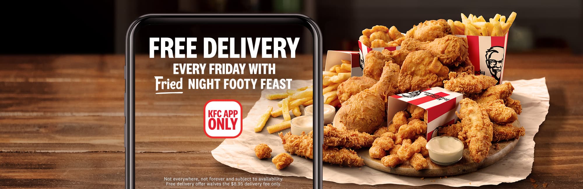 FREE DElivery every Friday with Fried Night Footy feast at KFC App only