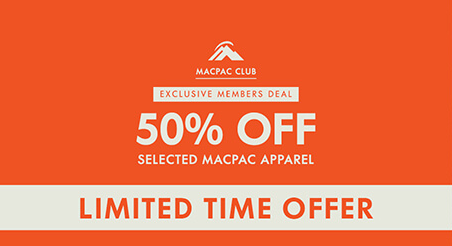 Macpac Exclusive Members deal - 50% OFF selected apparel