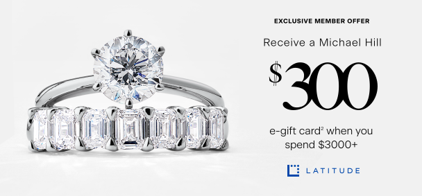 Receive a $300 Michael Hill e-gift card when you spend $3000+ on Latitude Interest Free purchases