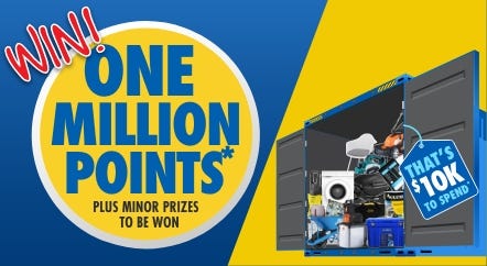 Get a chance to win One Million points when you spend $50 or more at Mitre10