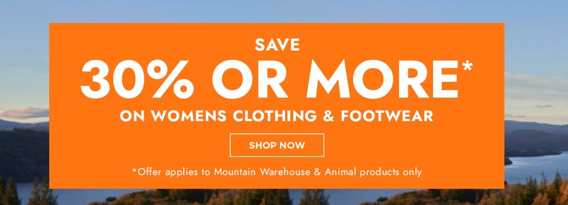 30% OFF or more on women's clothing & footwear at Mountain Warehouse