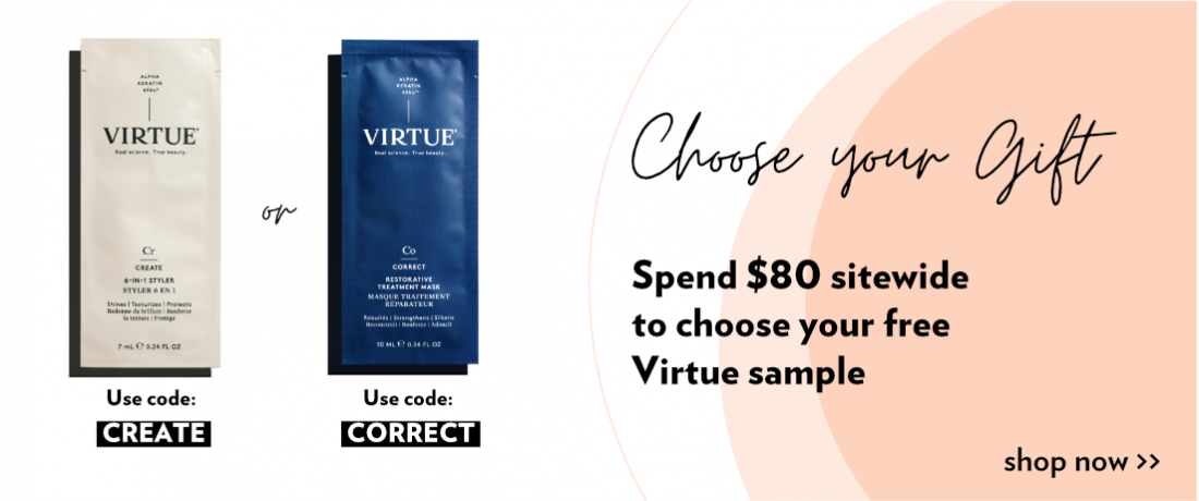 Choose your Free Virtue sample when you spend $80 sitewide