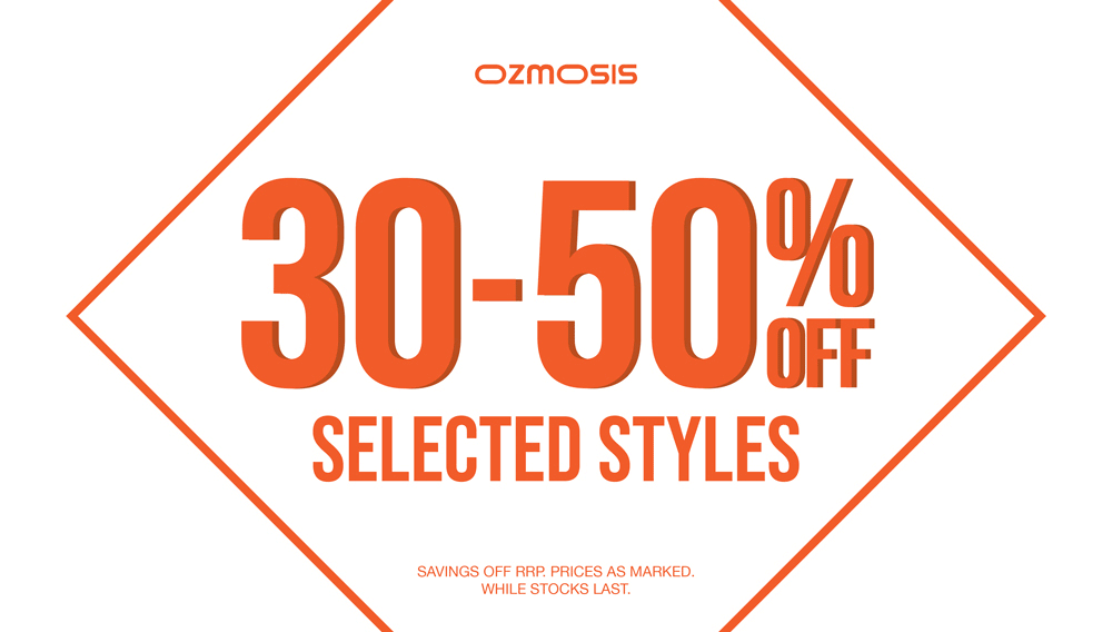 Ozmosis 30-50% OFF on selected styles from clothing and accessories