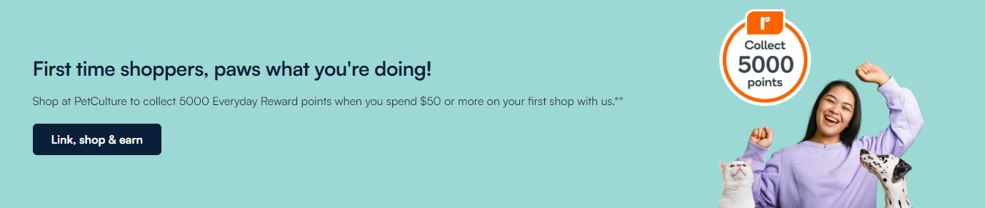 PetCulture collect 5000 Everyday Reward points when you spend $50 or more on your first shop